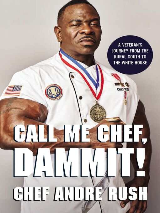 Title details for Call Me Chef, Dammit! by Andre Rush - Available